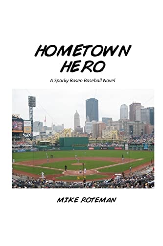Hometown Hero A Sparky Rosen Baseball Novel