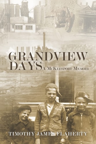 Grandview Days A McKeesport Memoir