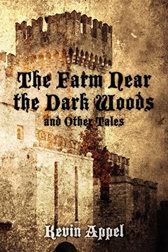 The Farm Near the Dark Woods and Other Tales