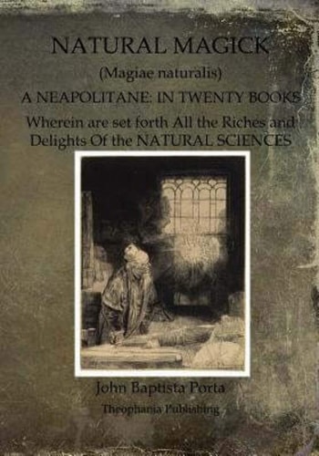 Natural Magick - Magiae Naturalis A Neapolitane - In Twenty Books