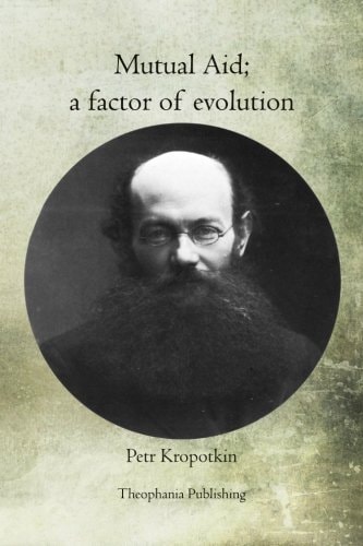 Mutual Aid A Factor of Evolution