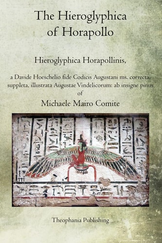 The Hieroglyphica of Horapollo Hieroglyphica Horapollinis