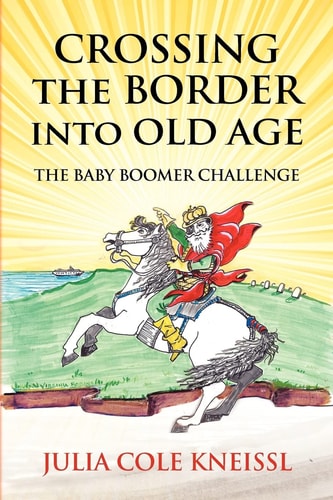 Crossing the Border Into Old Age The Baby Boomer Challenge