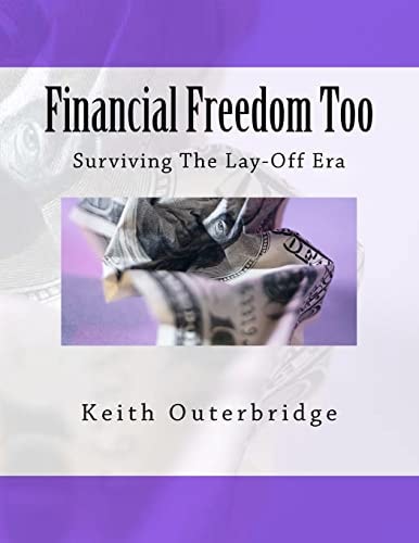 Financial Freedom Too Surviving The Lay-Off Era