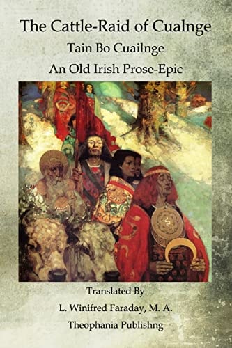 The Cattle-Raid of Cualnge Tain Bo Cuailnge An Old Irish Prose-Epic