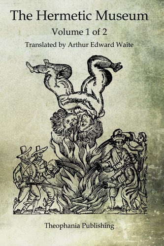 The Hermetic Museum Volume 1 Of 2