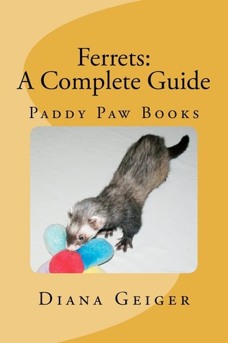 Ferrets A Complete Guide