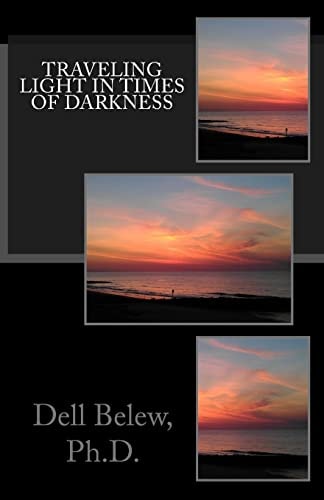 Traveling Light in Times of Darkness One Woman's Victorious Journey Through Depression