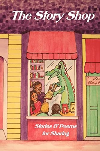 The Story Shop Stories and Poems for Sharing