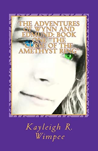 The Curse of the Amethyst Ring The Adventures of Wynn and Edmund