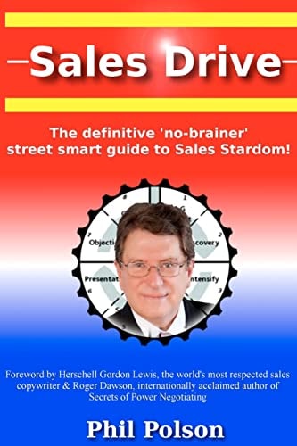 Sales Drive Sales Drive: the Definitive 'no-brainer' Street Smart Guide to Sales Stardom!