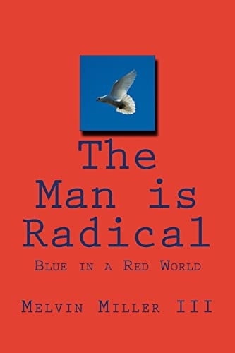 The Man Is Radical