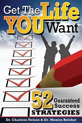 Get the Life YOU Want! 52 Guaranteed Success Strategies