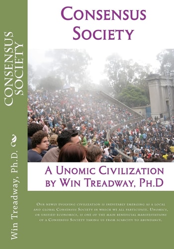 Consensus Society A Unomic Civilization