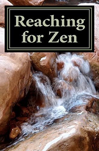 Reaching for Zen