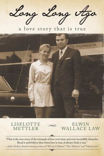Long Long Ago A Love Story That Is True