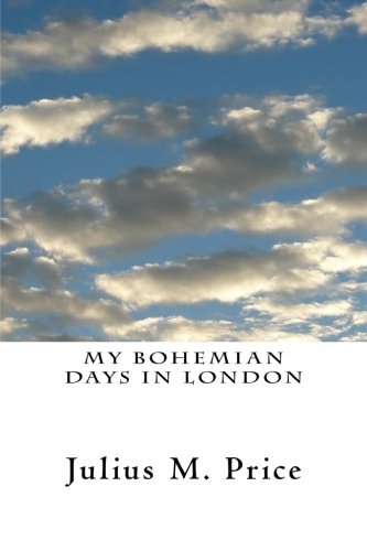 My Bohemian Days in London