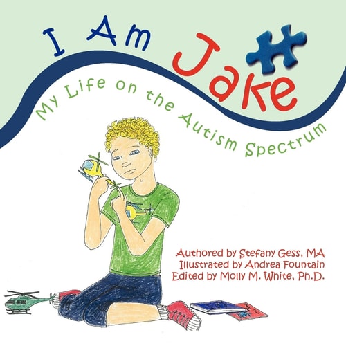 I Am Jake My Life on the Autism Spectrum