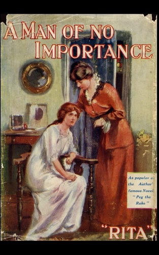 A Man of No Importance. A Romantic Novel, First Published in 1907.