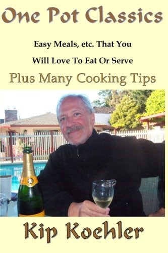 One Pot Classics The Comfort Food and Easy Clean-Up Cookbook
