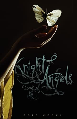 Knight Angels: Book of Life Book Three