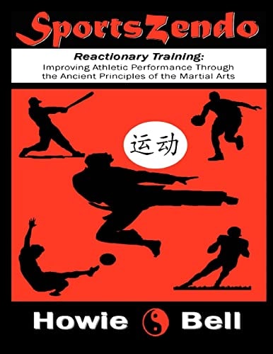 SportsZendo Reactionary Training - Improving Athletic Performance Through the Ancient Principles of the Martial Arts