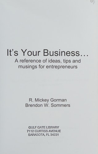 It's Your Business Tips, Techniques and Strategies for Entrepreneurs