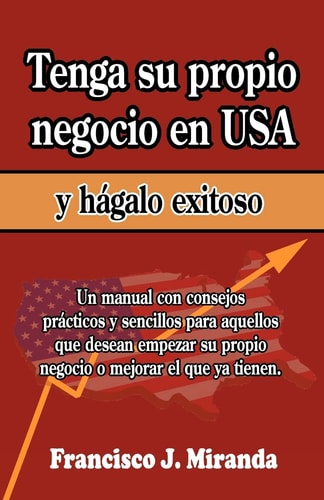 Tenga Su Propio Negocio en USA Y Hágalo Exitoso