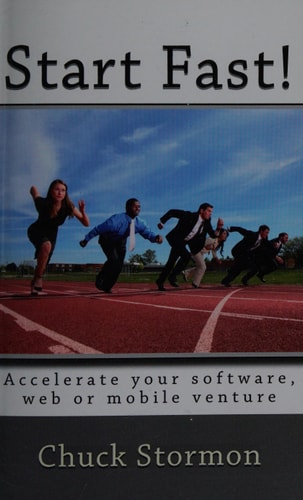 Start Fast! How to Accelerate Your Software / Internet / Mobile Venture