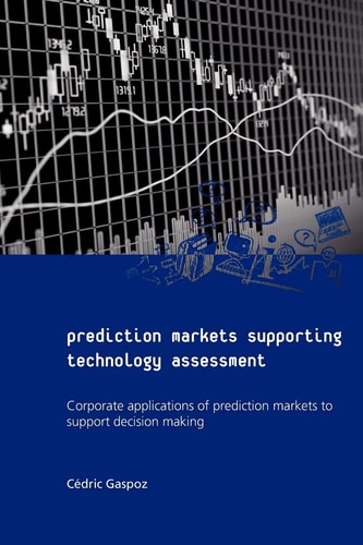 Prediction Markets Supporting Technology Assessment