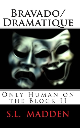 Bravado/Dramatique Only Human on the Block