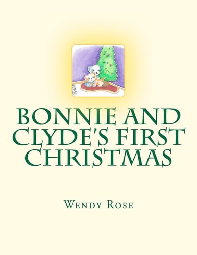 Bonnie And Clyde's First Christmas