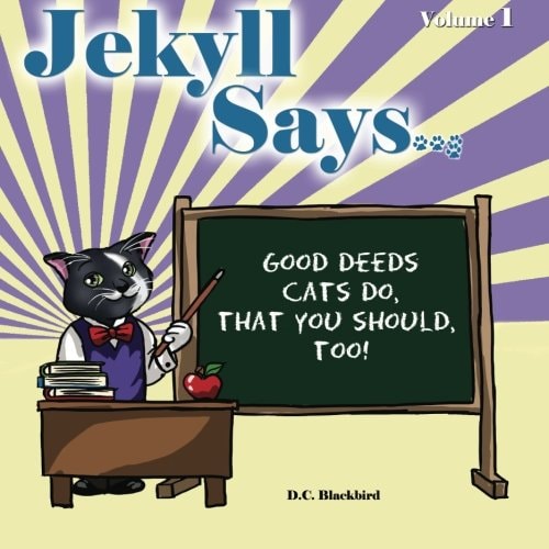 Jekyll Says ... Good Deeds Cats Do, That You Should, Too!