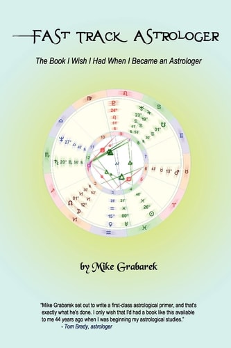 Fast Track Astrologer The Book I Wish I Had When I Became an Astrologer