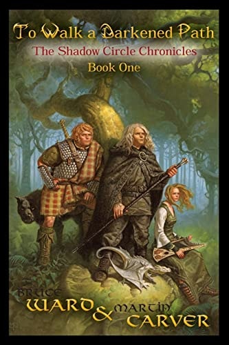 To Walk a Darkened Path The Chronicles of the Shadow Circle, Book 1