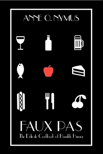 Faux Pas The Delicate Cookbook of Horrible Humor