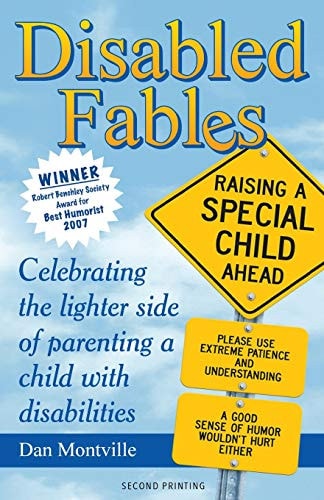 Disabled Fables Second Printing Celebrating the Lighter Side of Caring for a Child with Disabilities