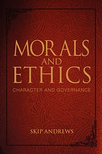 Morals and Ethics Character and Governance