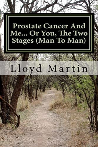 Prostate Cancer And Me... Or You, The Two Stages (Man To Man)