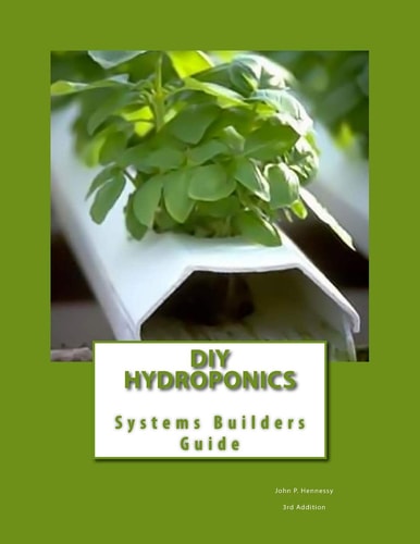 DIY Hydroponics System Builders Guide 3rd Addition