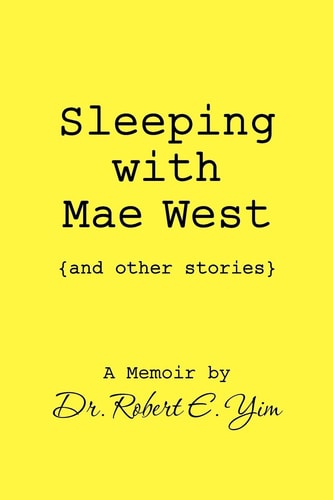 Sleeping with Mae West and Other Stories