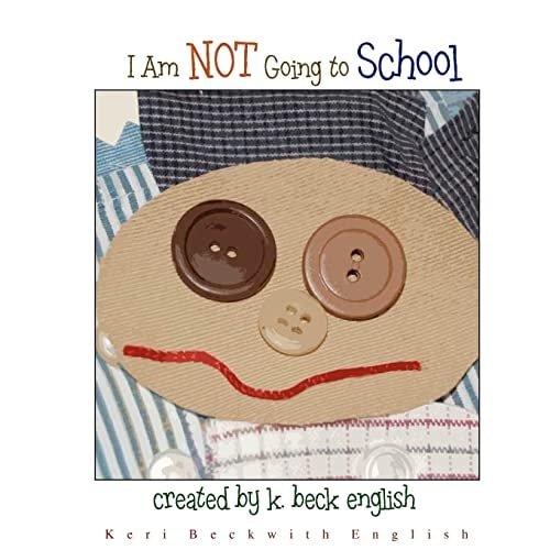 I Am NOT Going to School!