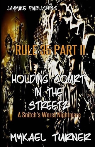 Holding Court In Tha Street Sequel to Snitchez Get It Too!