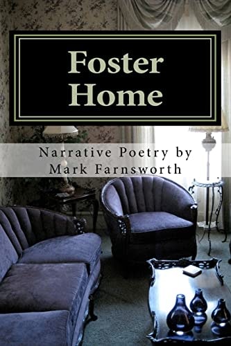 Foster Home Poetry by Mark Farnsworth