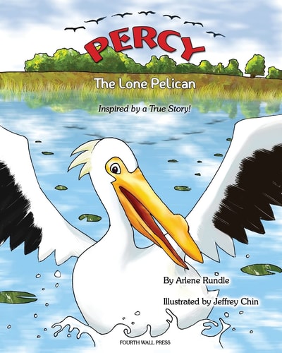 Percy the Lone Pelican Inspired by a True Story