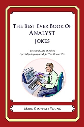 The Best Ever Book of Analyst Jokes Lots and Lots of Jokes Specially Repurposed for You-Know-Who