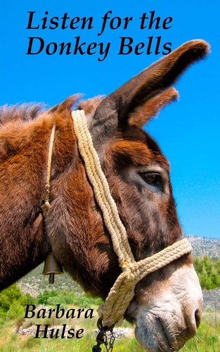 Listen for the Donkey Bells A Personal Memoir by Mabel Sheldon
