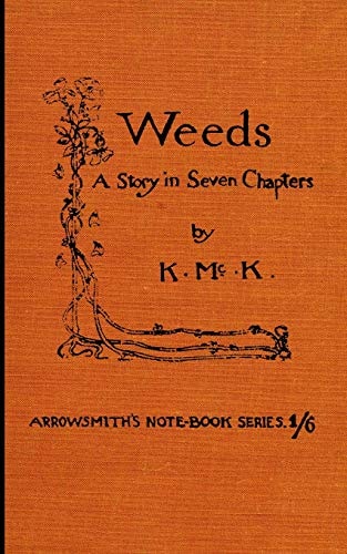 Weeds. A Story in Seven Chapters.