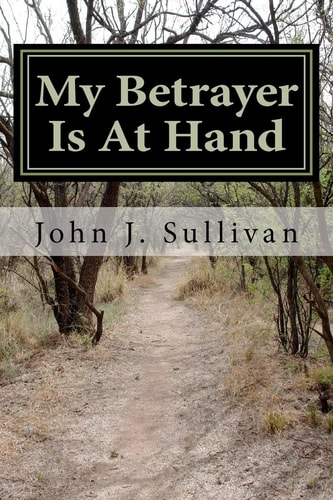 My Betrayer Is At Hand Leadership Challenges for Servant Leaders