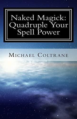 Naked Magick Quadruple Your Spell Power